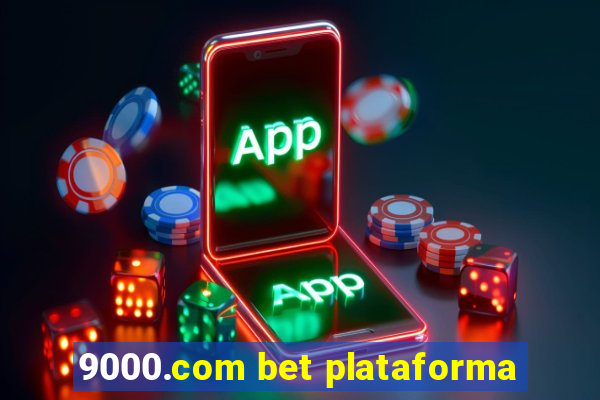 9000.com bet plataforma